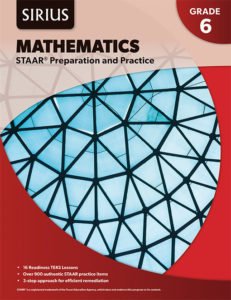 Grade 6 Mathematics: STAAR Preparation and Practice (Student Edition ...